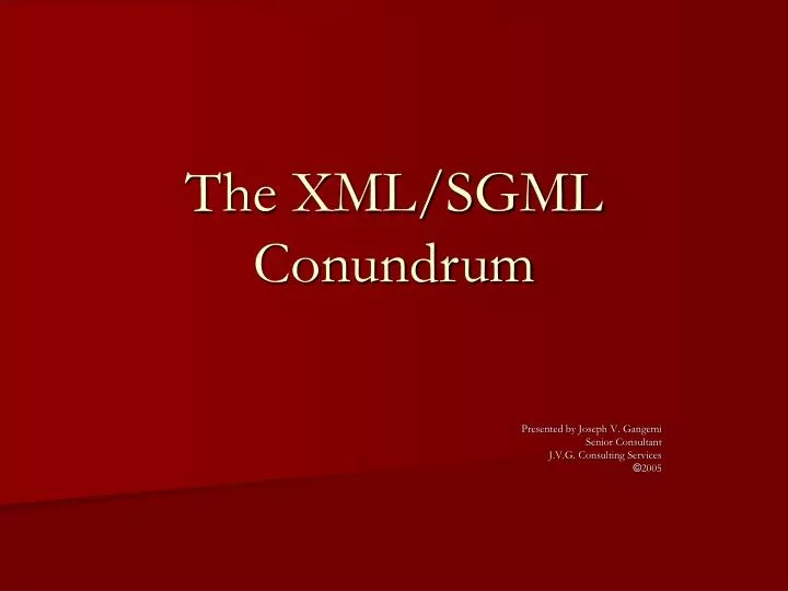 the xml sgml conundrum