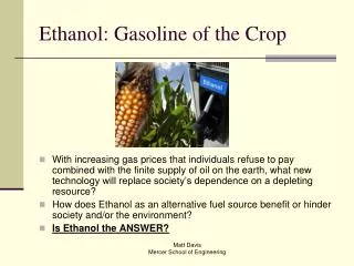 Ethanol: Gasoline of the Crop