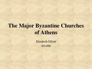 The Major Byzantine Churches of Athens