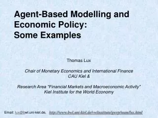 Agent-Based Modelling and Economic Policy: Some Examples