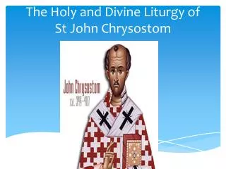 The Holy and Divine Liturgy of St John Chrysostom