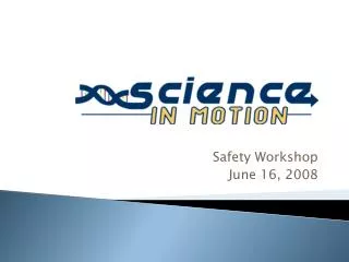Safety Workshop June 16, 2008