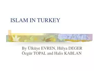 ISLAM IN TURKEY