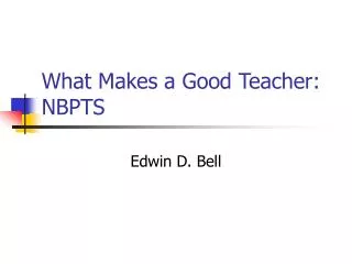 What Makes a Good Teacher: NBPTS