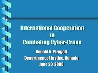 International Cooperation in Combating Cyber-Crime