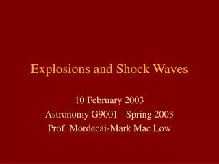 Explosions and Shock Waves