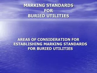 MARKING STANDARDS FOR BURIED UTILITIES