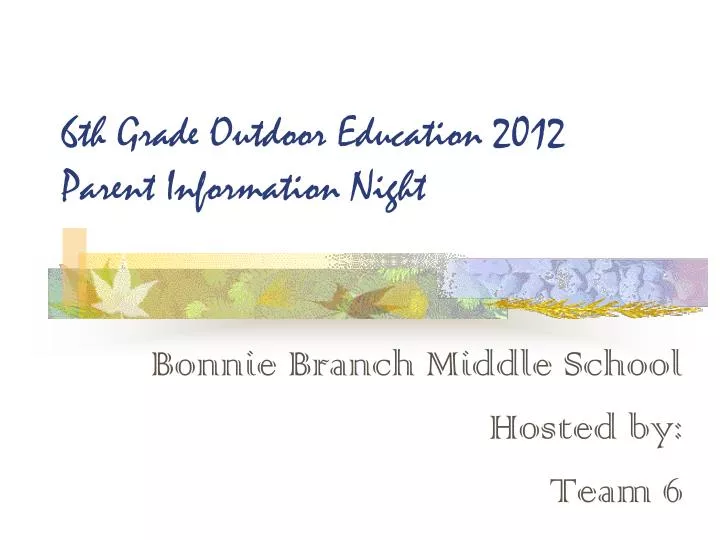 6th grade outdoor education 2012 parent information night