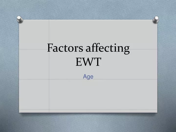 factors affecting ewt