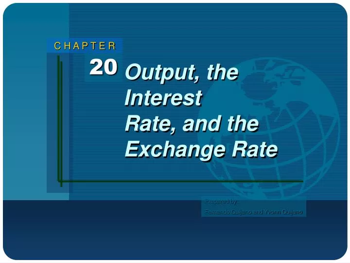 output the interest rate and the exchange rate
