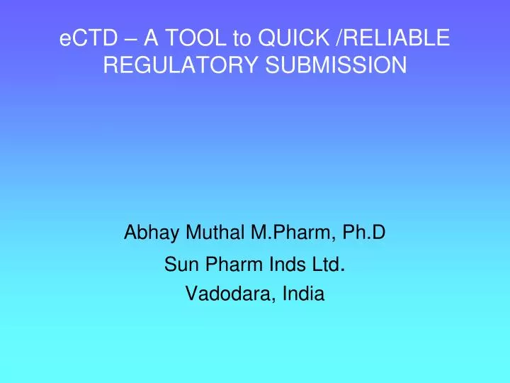 ectd a tool to quick reliable regulatory submission