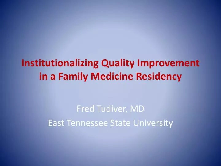 institutionalizing quality improvement in a family medicine residency