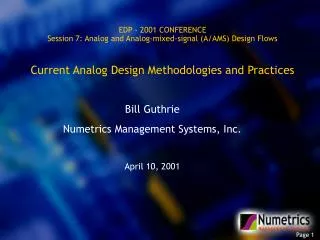 EDP - 2001 CONFERENCE Session 7: Analog and Analog-mixed-signal (A/AMS) Design Flows Current Analog Design Methodologies