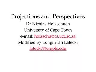 Projections and Perspectives