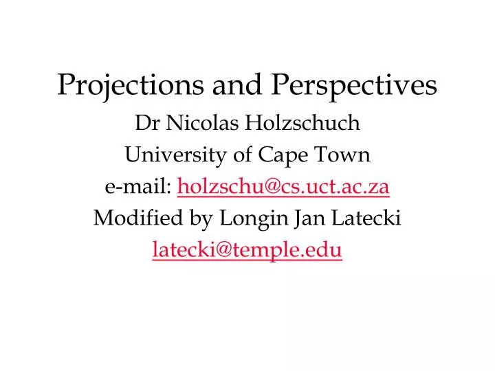 projections and perspectives