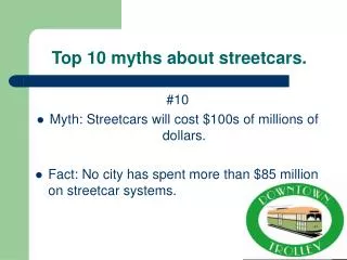 Top 10 myths about streetcars.