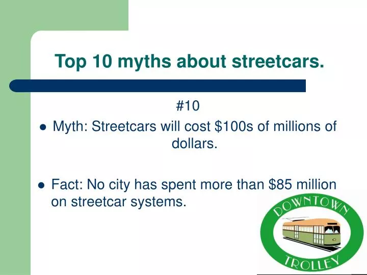 top 10 myths about streetcars