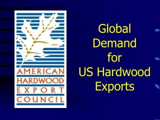 Global Demand for US Hardwood Exports