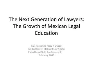 The Next Generation of Lawyers: The Growth of Mexican Legal Education