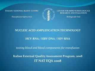 NUCLEIC ACID AMPLIFICATION TECHNOLOGY HCV-RNA / HBV-DNA / HIV-RNA testing blood and blood components for transfusion