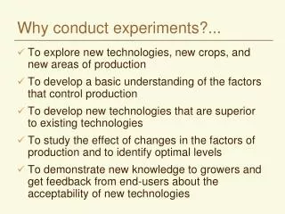 Why conduct experiments?...