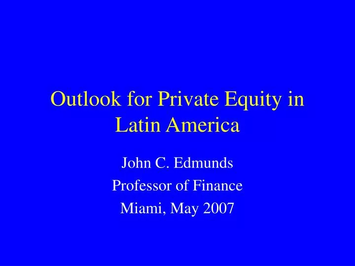 outlook for private equity in latin america
