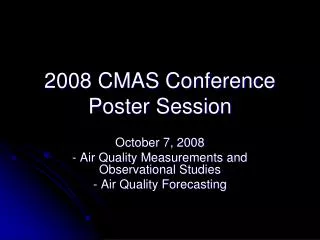 2008 CMAS Conference Poster Session