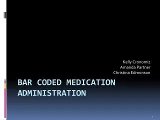 Bar Coded Medication Administration