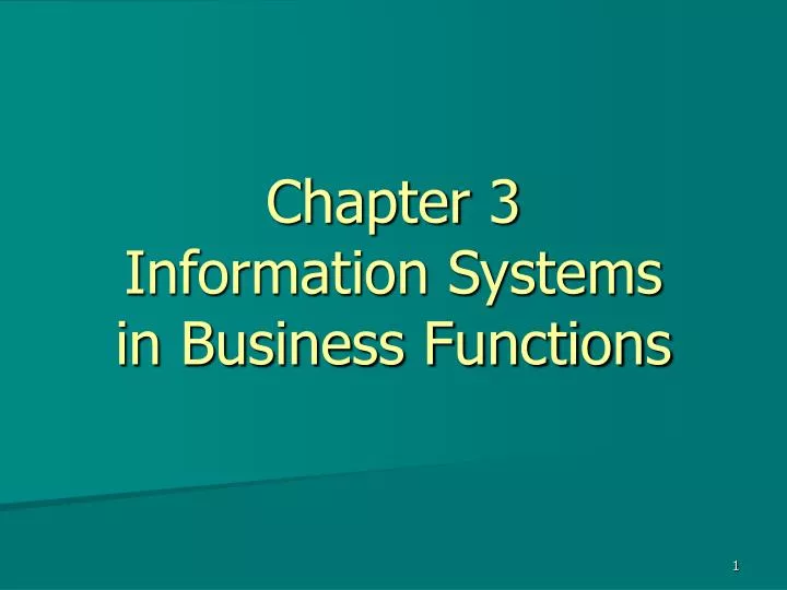 chapter 3 information systems in business functions