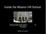 Inside the Mission Hill School: - slide 1
