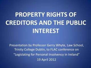 PROPERTY RIGHTS OF CREDITORS AND THE PUBLIC INTEREST