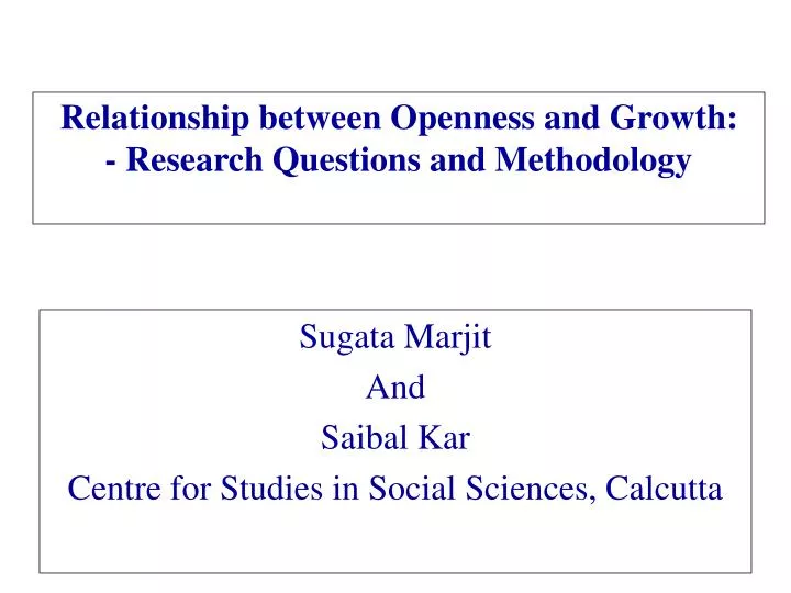 relationship between openness and growth research questions and methodology