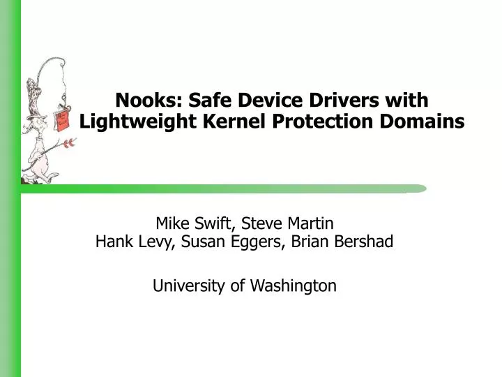 nooks safe device drivers with lightweight kernel protection domains