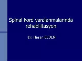 Spinal kord yaralanmalarında rehabilitasyon