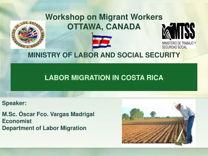 speaker m sc scar fco vargas madrigal economist department of labor migration