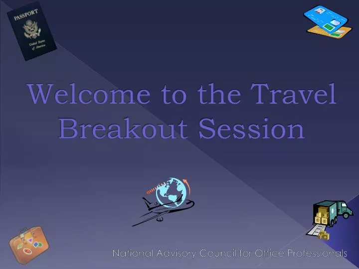 welcome to the travel breakout session