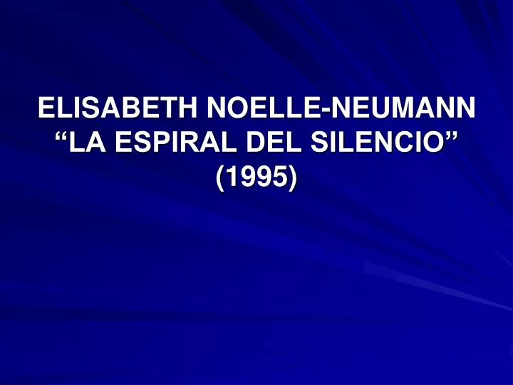 elisabeth noelle neumann la espiral del silencio 1995