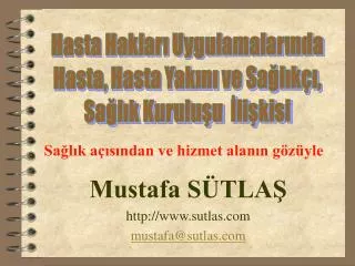 Mustafa SÜTLAŞ http://www.sutlas.com mustafa@sutlas.com