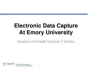 Electronic Data Capture At Emory University