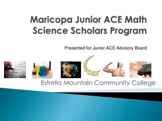 Maricopa Junior ACE Math Science Scholars Program