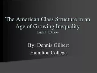 The American Class Structure in an Age of Growing Inequality Eighth Edition