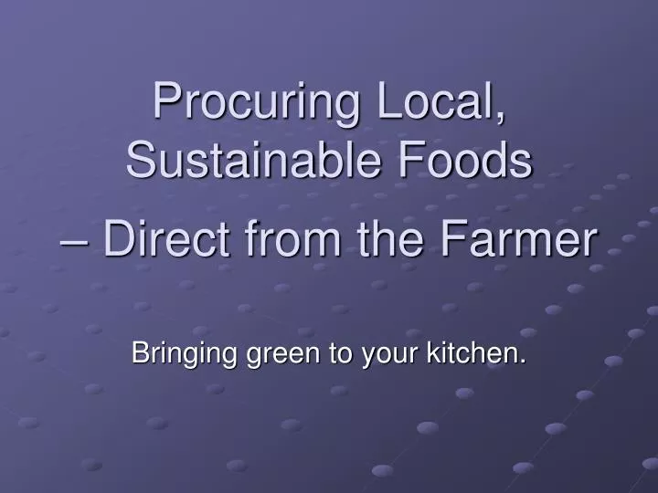 procuring local sustainable foods direct from the farmer
