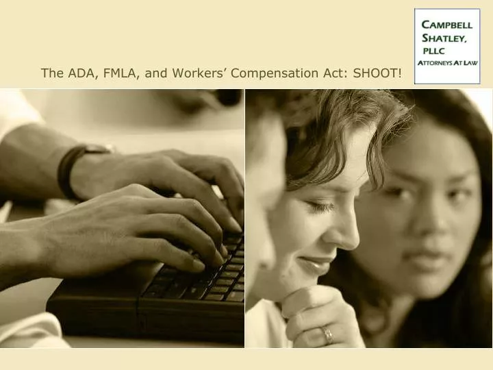 the ada fmla and workers compensation act shoot