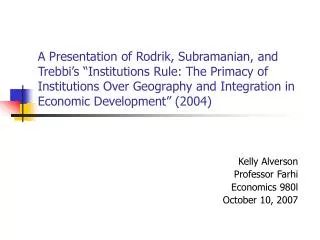 Kelly Alverson Professor Farhi Economics 980l October 10, 2007