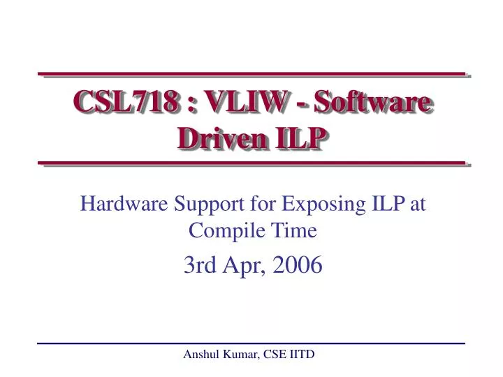 csl718 vliw software driven ilp