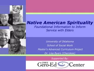 Native American Spirituality Foundational Information to Inform Service with Elders