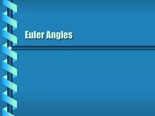 Euler Angles
