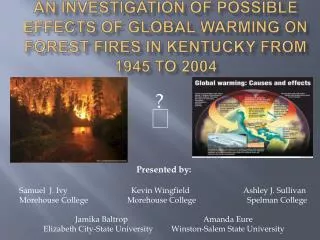 An Investigation of possible effects of global warming on forest fires in Kentucky from 1945 to 2004