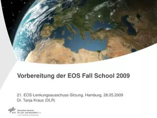 Vorbereitung der EOS Fall School 2009