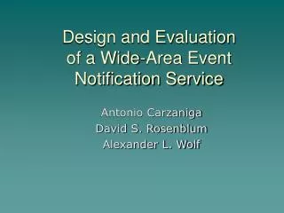 Design and Evaluation of a Wide-Area Event Notification Service